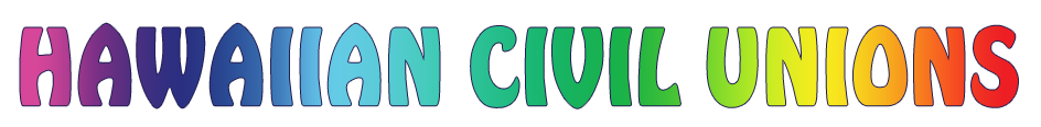 Hawaiian Civil Unions Ceremonies